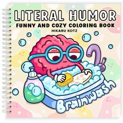 Literal Humor : Funny and Cozy Coloring Book for Adults and Teens