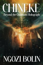 Chineke: Beyond The Quantum Holograph