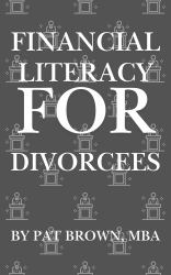 Financial Literacy for Divorcees : From Separation to Stability-Your Financial Reset Plan