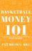 BasketballMoney101 : Using Basketball to Teach the Basics of Money
