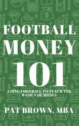 FootballMoney101 : Using Football to Teach the Basics of Money