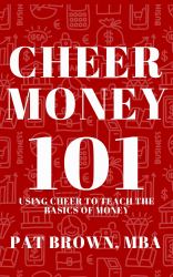 CheerMoney101 : Using Cheer to Teach the Basics of Money