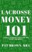LacrosseMoney101 : Using Lacrosse to Teach the Basics of Money
