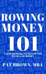 RowingMoney101 : Using Rowing to Teach the Basics of Money