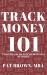 TrackMoney101 : Using Track to Teach the Basics of Money