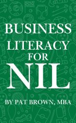 Business Literacy for NIL : Business Fundamentals Every NIL Athlete Needs to Know
