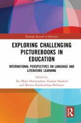 Exploring Challenging Picturebooks in Education : International Perspectives on Language and Literature Learning