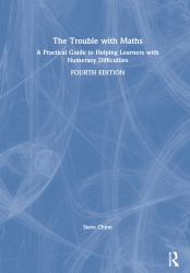 The Trouble with Maths : A Practical Guide to Helping Learners with Numeracy Difficulties