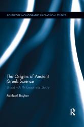 The Origins of Ancient Greek Science : Blood-A Philosophical Study
