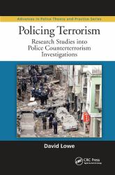 Policing Terrorism : Research Studies into Police Counterterrorism Investigations