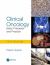 Clinical Oncology : Basic Principles and Practice