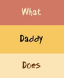 What Daddy Does