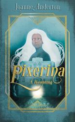Pixerina : A Haunting