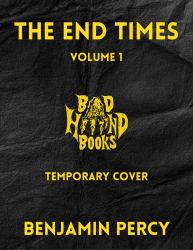 The End Times : Volume 1