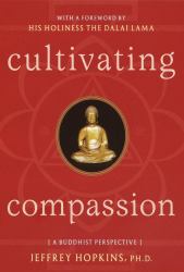 Cultivating Compassion : A Buddhist Perspective