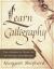 Learn Calligraphy : The Complete Book of Lettering and Design