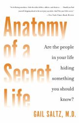 Anatomy of a Secret Life : Are the People in Your Life Hiding Something You Should Know?
