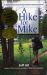 A Hike for Mike : An Uplifting Adventure Across the Sierra Nevada for Depression Awareness