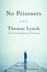 No Prisoners : A Novel