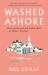 Washed Ashore : Family, Fatherhood, and Finding Home on Martha's Vineyard