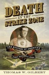 Death in the Strike Zone : The Mystery of America's First Baseball Hero