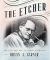 The Etcher : The Life and Art of Oskar Stoessel