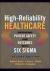 High-Reliability Healthcare: Improving Patient Safety and Outcomes with Six Sigma, Second Edition