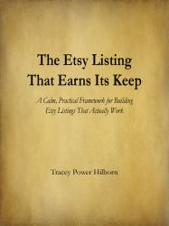 The Etsy Listing That Earns Its Keep : A Calm, Practical Framework for Building Etsy Listings That Actually Work