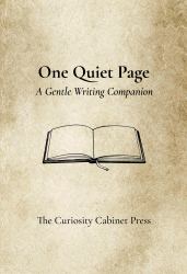 One Quiet Page : A Gentle Writing Companion