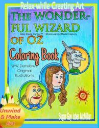 The Wonderful Wizard of Oz Coloring Book : Relax While Creating Art with W.W. Denslow's Original Illustrations