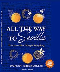 All the Way to Sevilla : The Letters That Changed Everything - Comfort Reading Edition (Large Print for Easy Reading)