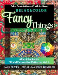 Relax & Color Fancy Things : Albert Racinet's World Decorative Patterns, Vol. 2