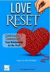Love Reset : Recharge & Reconnect Your Relationship in One Week by Sugar Gay Isber Mcmillan