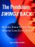 The Pendulum Swings Back : Stories from When We Almost Lost Everything