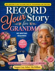 Record Your Story, Grandma : Help Your Grandma Tell Her Life Story Easily a Meaningful Gift to Preserve Her Voice with Relaxing Jewelry Coloring Pages by Sugar Gay Isber Mcmillan