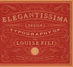 Elegantissima : The Design and Typography of Louise Fili
