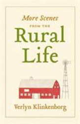 More Scenes from the Rural Life