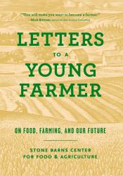 Letters to a Young Farmer : On Food, Farming, and Our Future