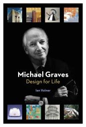 Michael Graves : Design for Life