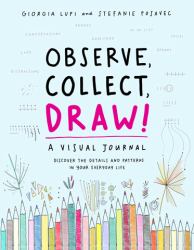 Observe Collect Draw! : A Visual Journal