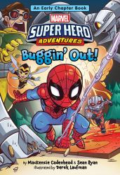 Marvel Super Hero Adventures: Buggin' Out! : An Early Chapter Book