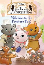 The Aristokittens #1: Welcome to the Creature Café