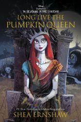 Long Live the Pumpkin Queen : Tim Burton's the Nightmare Before Christmas