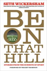 Be on That Hill : Stories from the Summits of Sport