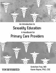 An Introduction to Sexuality Education : A Handbook for Primary Care Providers