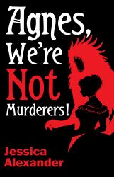 Agnes, We're Not Murderers