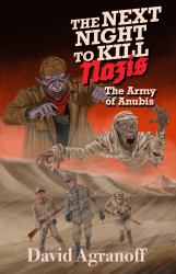 The Next Night to Kill Nazis : The Army of Anubis