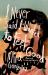 I Never Said I Wanted to Feel Good : New and Collected Works