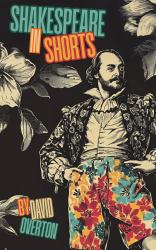 Shakespeare in Shorts : A Play in One Act