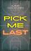 Pick Me Last